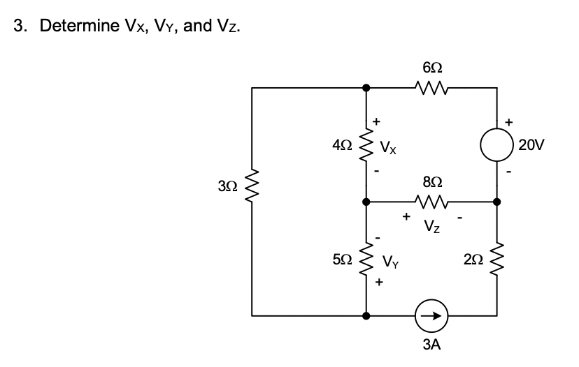 3. Determine \( \mathrm{V}_{\mathrm{x}}, \mathrm{V}_{\mathrm{Y}} \), and \( \mathrm{V}_{\mathrm{Z}} \).