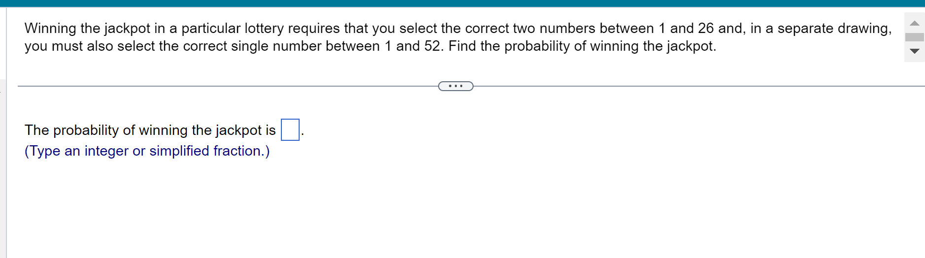 Solved Winning the jackpot in a particular lottery requires | Chegg.com