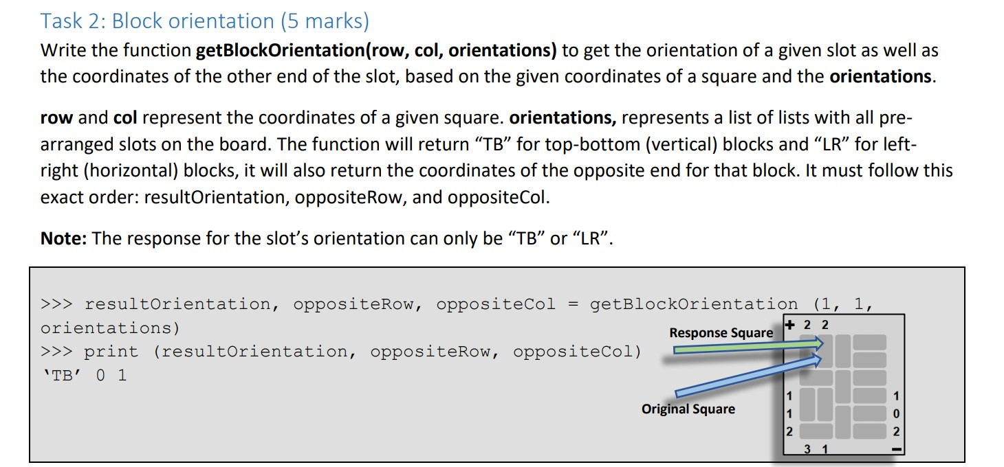 Task 2: Block orientation (5 marks) Write the function getBlockOrientation(row, col, orientations) to get the orientation of