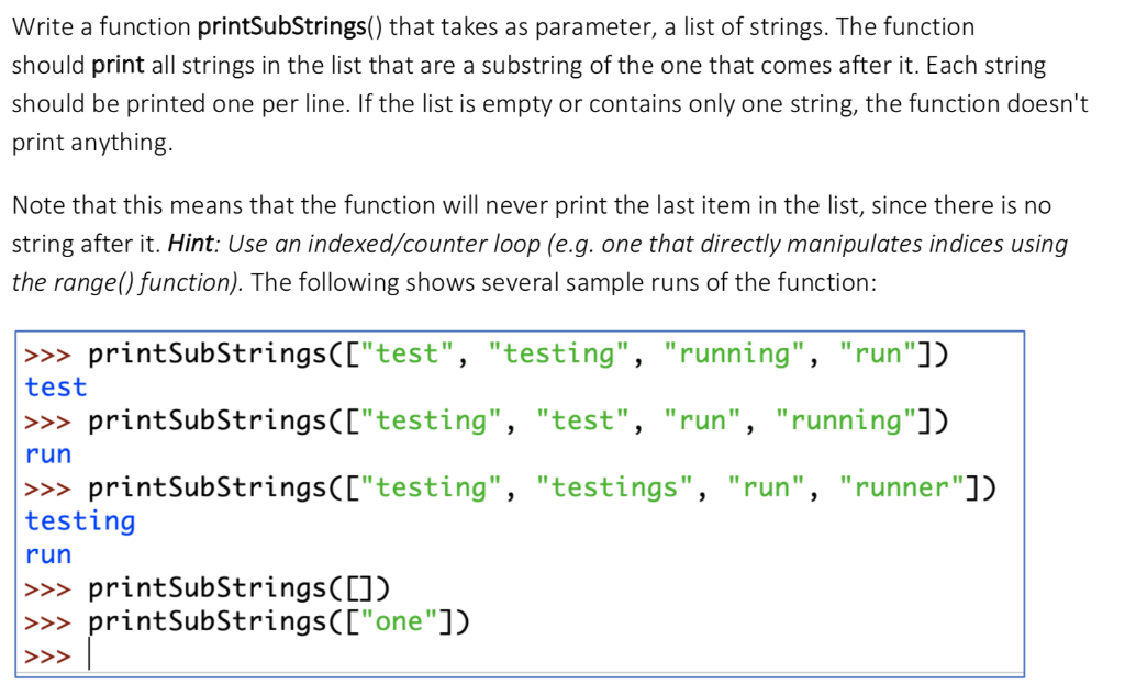 Solved Write a function printSubStrings() that takes as | Chegg.com