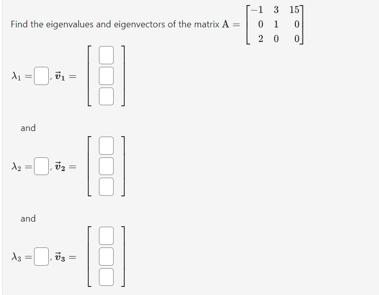 Solved ind the eigenvalues and eigenvectors of the matrix | Chegg.com
