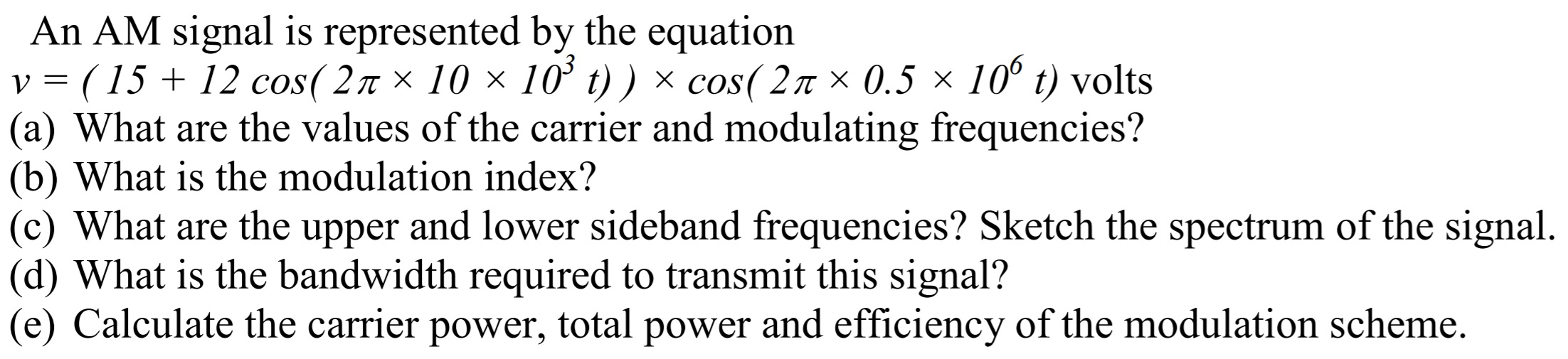 Solved An AM signal is represented by the equation v = ( 15 | Chegg.com