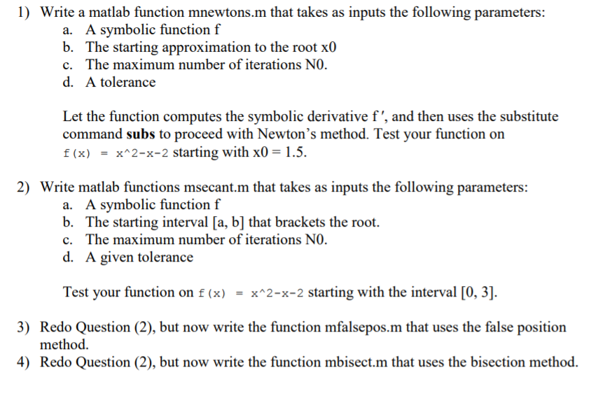 Solved 1 Write A Matlab Function Mnewtonsm That Takes As 3748