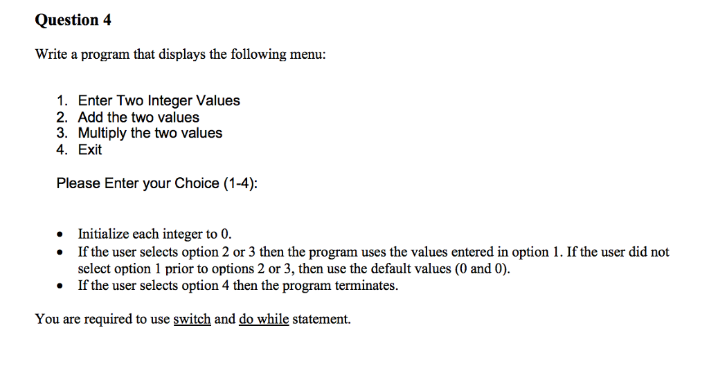 Solved Question 4 Write a program that displays the | Chegg.com
