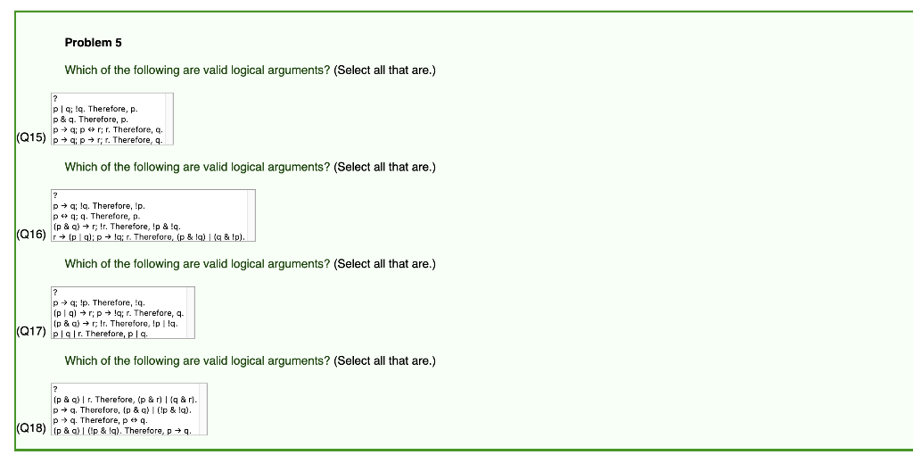 Solved Problem 5 Which of the following are valid logical | Chegg.com