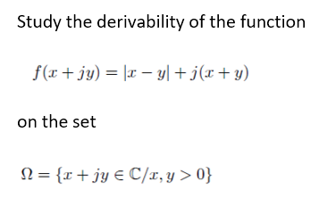Solved Study the derivability of the function f(x + jy) = |x | Chegg.com