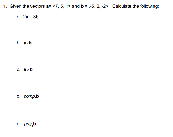 Solved 1. Given The Vectors A= And B = ,-5, 2, -2>. | Chegg.com