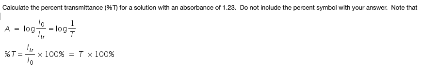 Solved Calculate The Percent Transmittance (%T) For A | Chegg.com