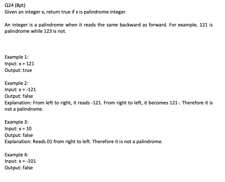 Solved Q24 (8pt) Given an integer x, return true if x is | Chegg.com