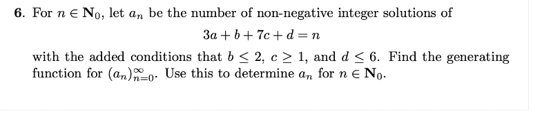 Solved 3a+b+7c+d=n with the added conditions that b≤2,c≥1, | Chegg.com
