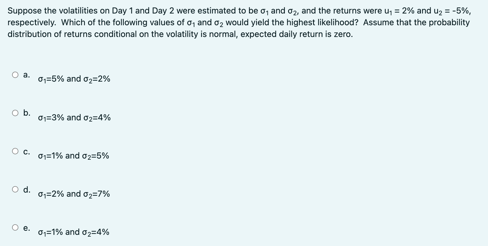 Solved Suppose the volatilities on Day 1 and Day 2 were | Chegg.com