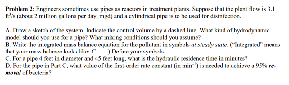 Solved Problem 2 Engineers Sometimes Use Pipes As Reactors 8303