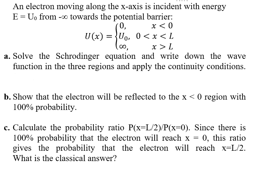 Solved An Electron Moving Along The X Axis Is Incident Wi Chegg Com