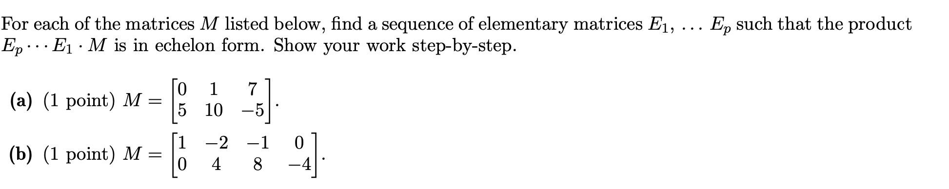 Solved For each of the matrices M listed below, find a | Chegg.com