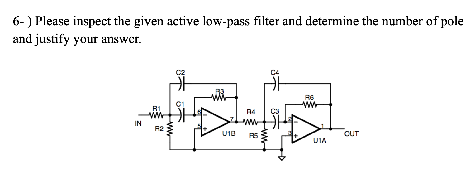 Solved 6- ) Please inspect the given active low-pass filter | Chegg.com