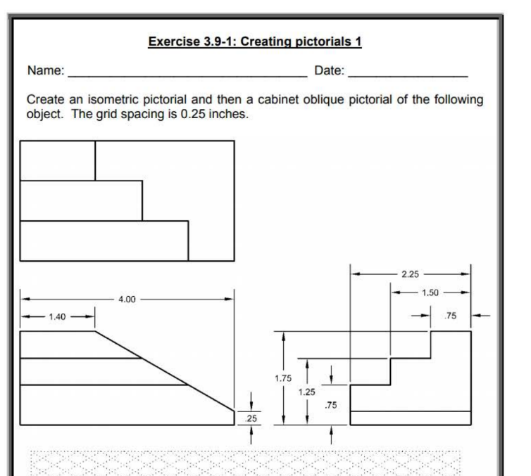 Create an isometric pictorial and then a cabinet oblique pictorial of the following object. The grid spacing is \( 0.25 \) in