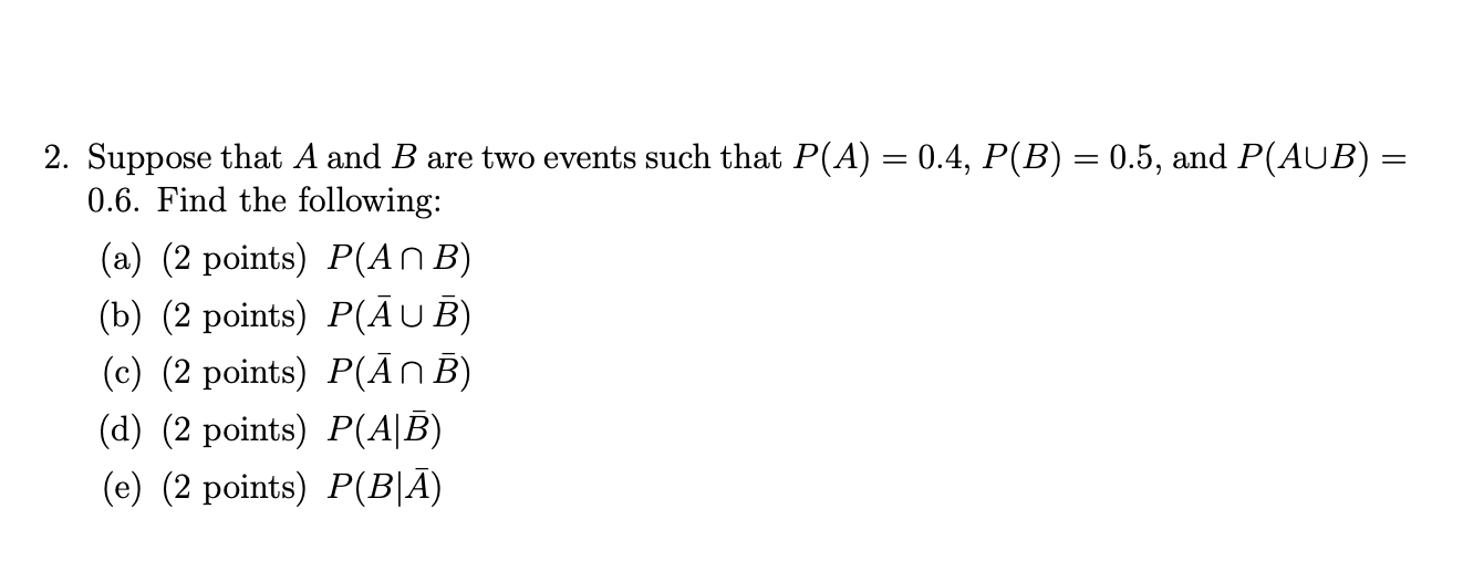 Solved 2. Suppose that A and B are two events such that | Chegg.com