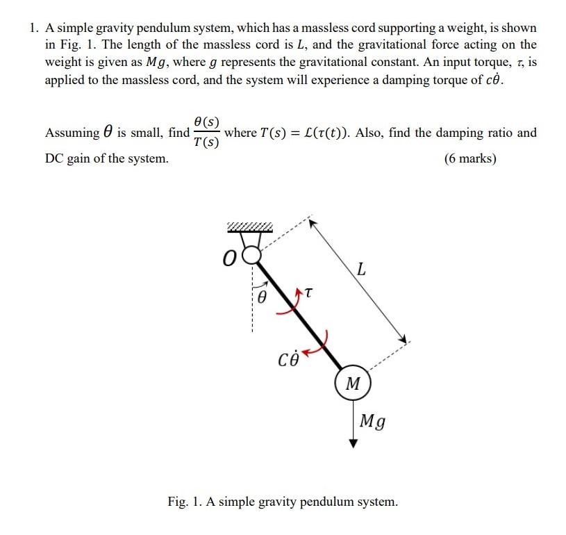 Solved 1. A simple gravity pendulum system, which has a | Chegg.com