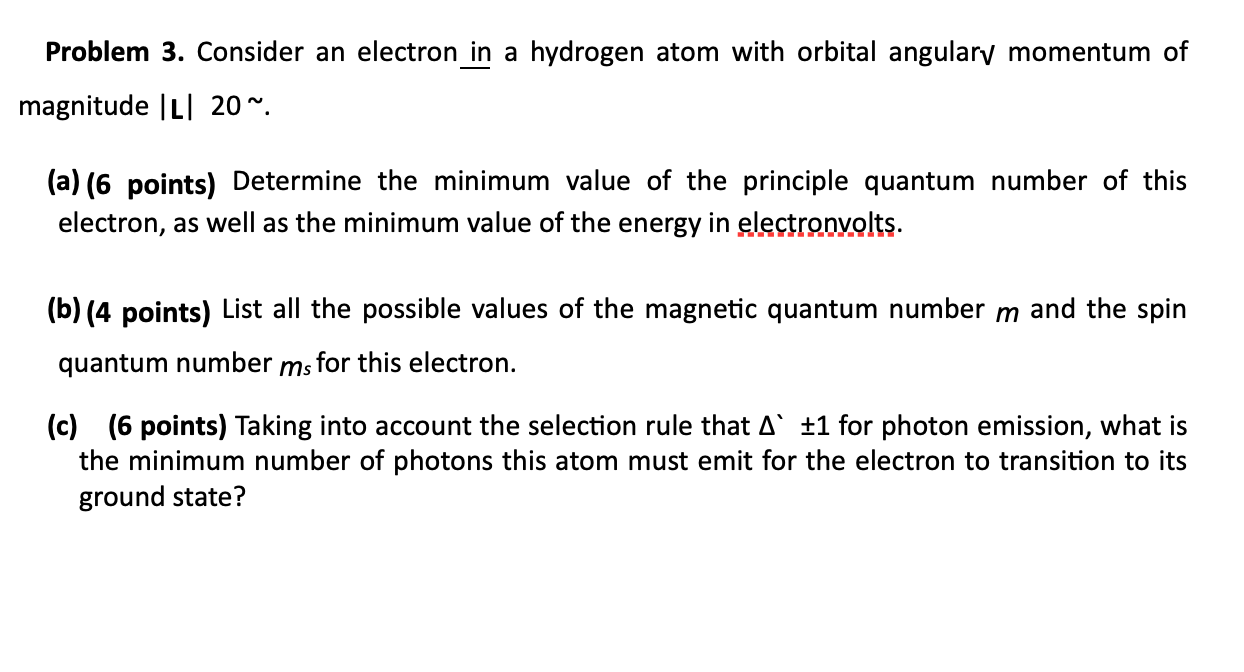 Solved Problem 3. Consider an electron in a hydrogen atom | Chegg.com