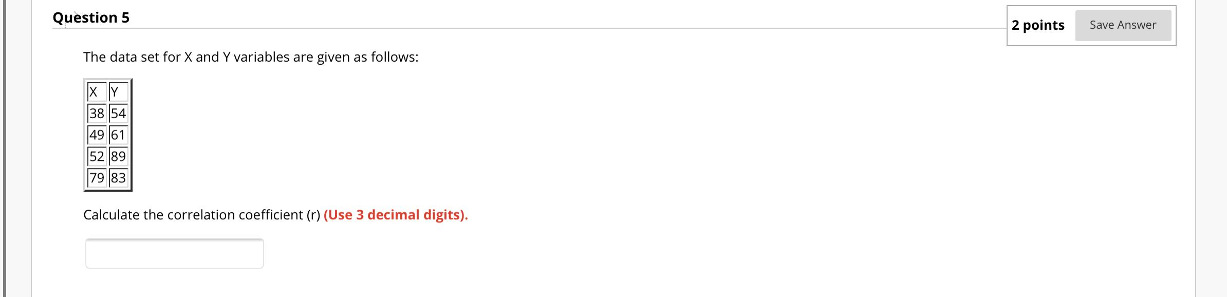 Solved Question 5 2 points Save Answer The data set for X | Chegg.com