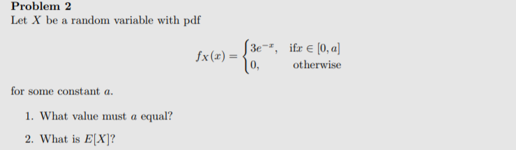 Solved Problem 2 Let X be a random variable with pdf fx(x) = | Chegg.com