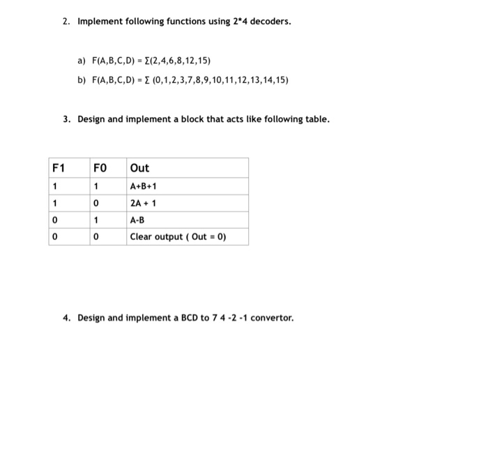 Solved 2. Implement Following Functions Using 2*4 Decoders. | Chegg.com