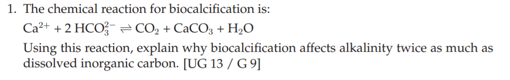 Solved 1. The chemical reaction for biocalcification is: | Chegg.com