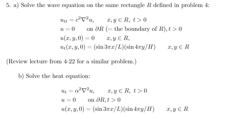 Solved 5. a) Solve the wave equation on the same rectangle R | Chegg.com