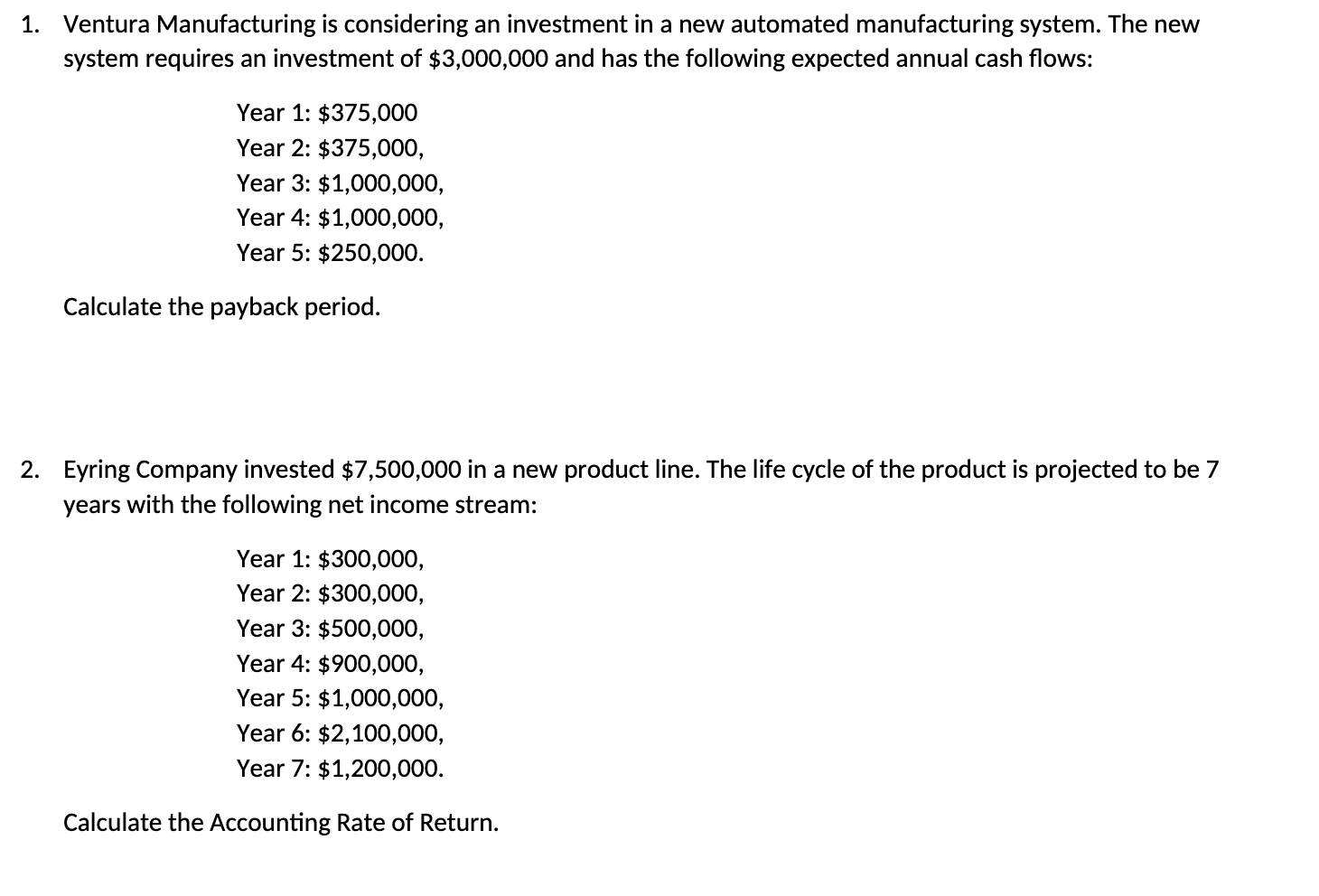 Solved 1. Ventura Manufacturing is considering an investment