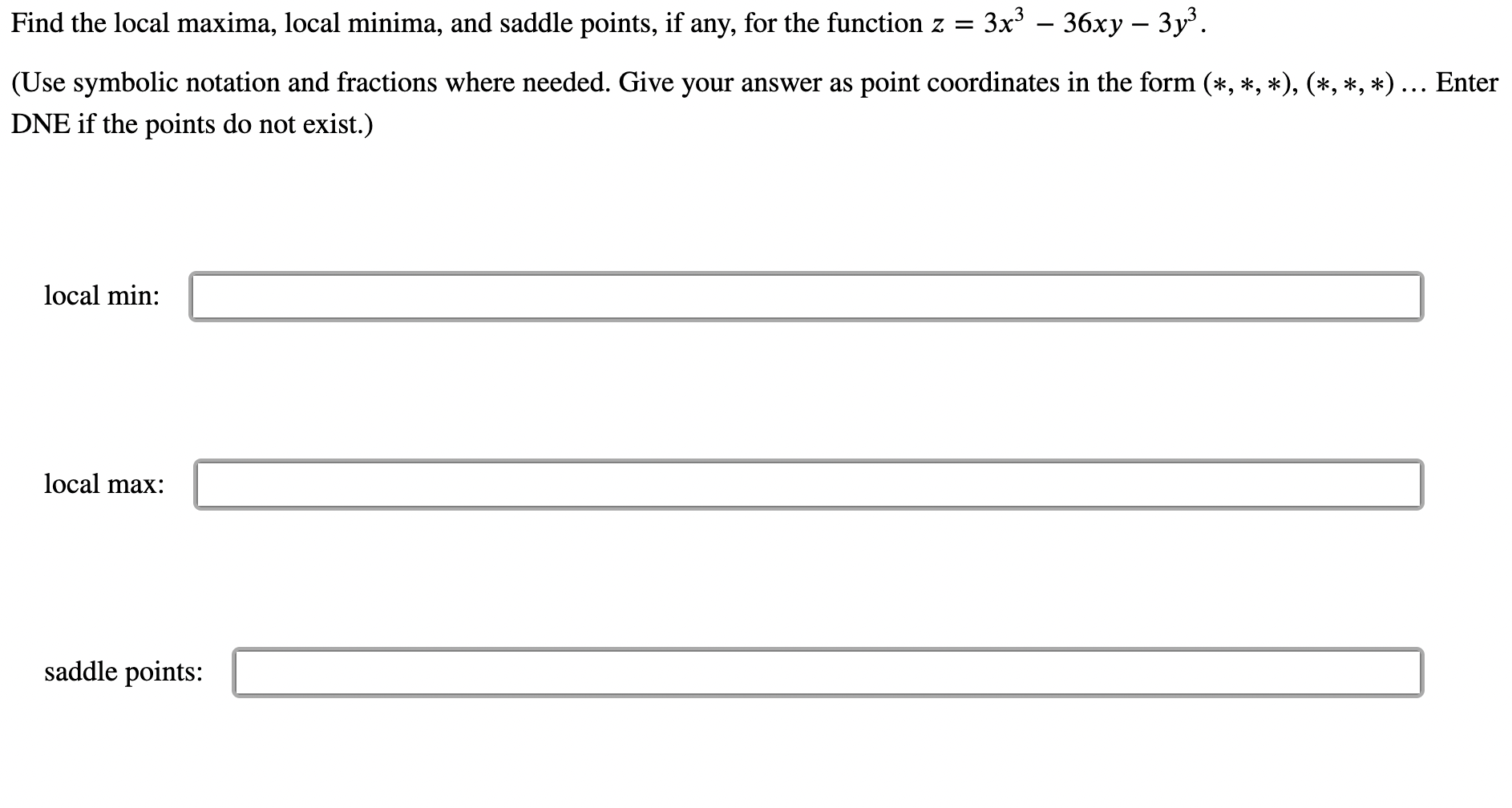 Solved Find the local maxima, local minima, and saddle | Chegg.com