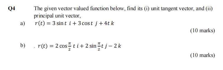 Solved 04 The given vector valued function below, find its | Chegg.com