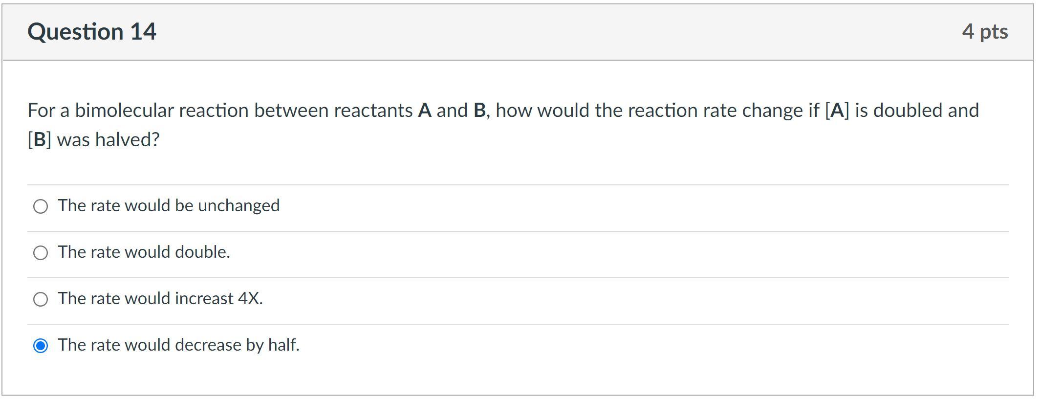 Solved Question 14 4 pts For a bimolecular reaction between | Chegg.com