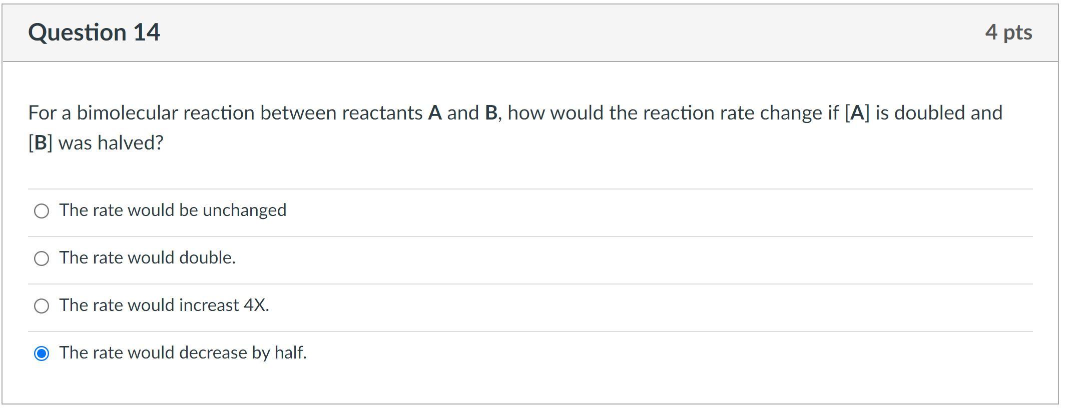 Solved Question 14 4 Pts For A Bimolecular Reaction Between | Chegg.com