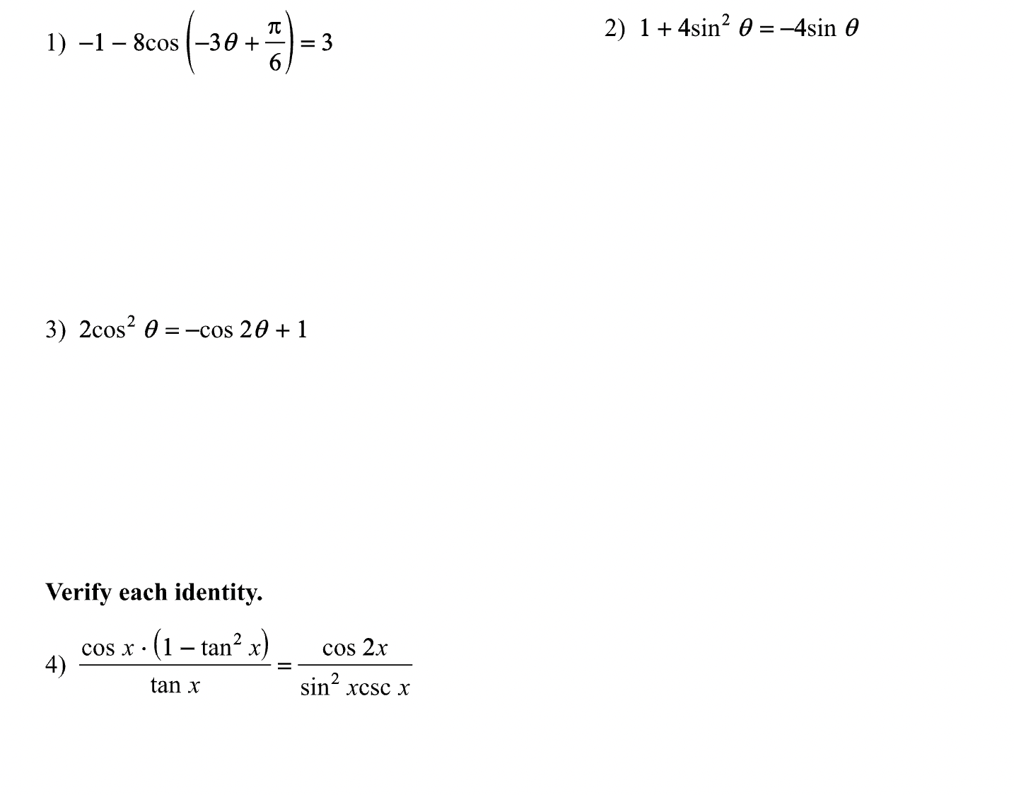 Solved 1) −1−8cos(−3θ+6π)=3 2) 1+4sin2θ=−4sinθ 3) | Chegg.com