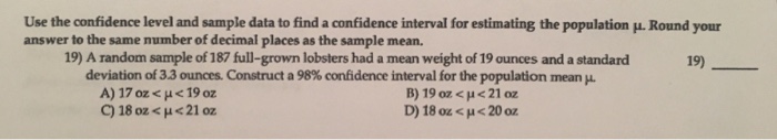 Solved Use the confidence level and sample data to find a | Chegg.com