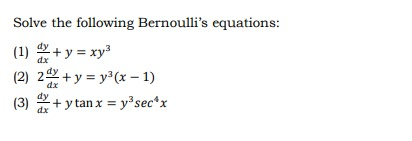 Solved Solve the following Bernoulli's equations: (1) + y = | Chegg.com