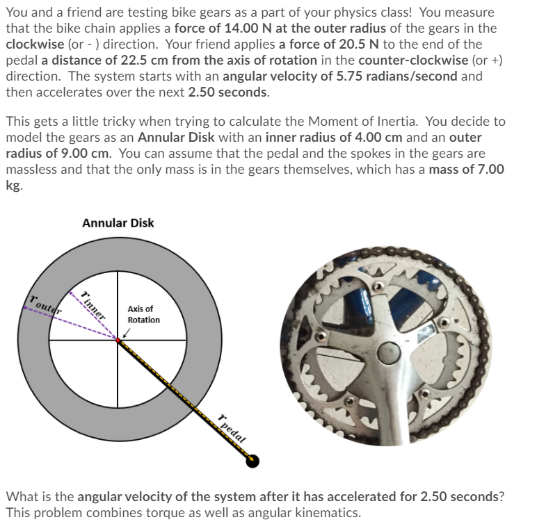 Solved You and a friend are testing bike gears as a part of | Chegg.com