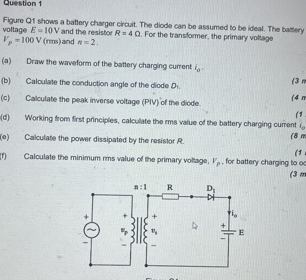 Solved Question 1 Figure Q1 shows a battery charger circuit. | Chegg.com