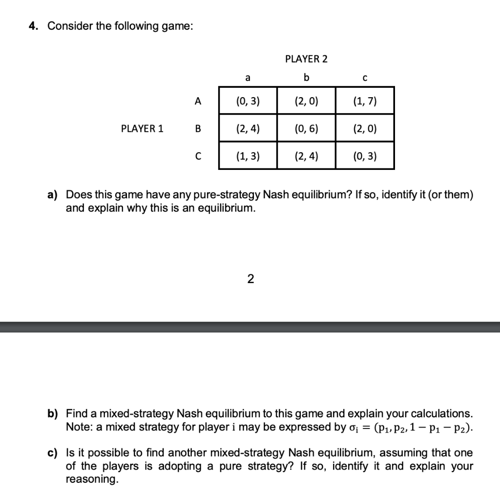 Solved 4. Consider the following game: PLAYER 2 (0,3) (2,0) | Chegg.com