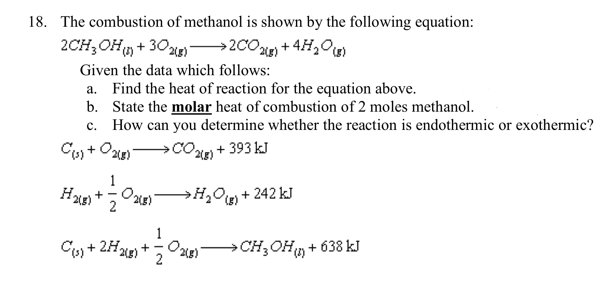 Solved 8. The combustion of methanol is shown by the | Chegg.com