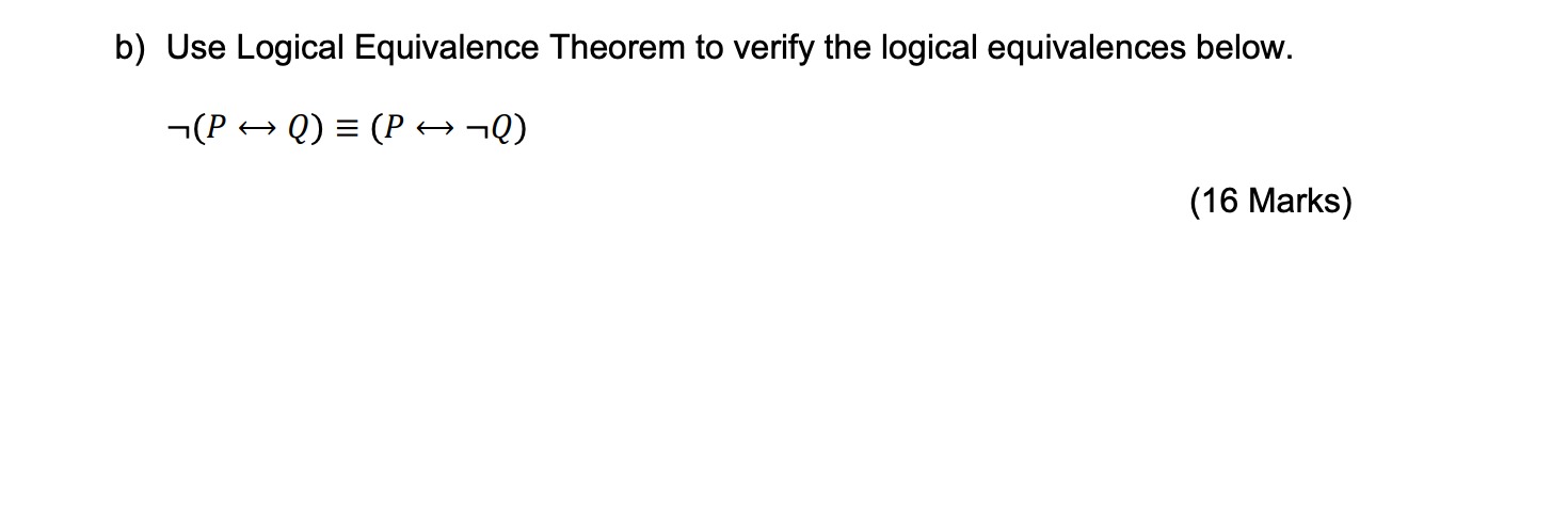 Solved B) Use Logical Equivalence Theorem To Verify The | Chegg.com