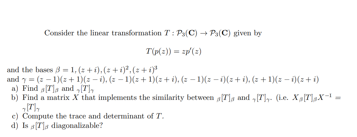 Solved Consider The Linear Transformation T P3 C P3 C Chegg Com