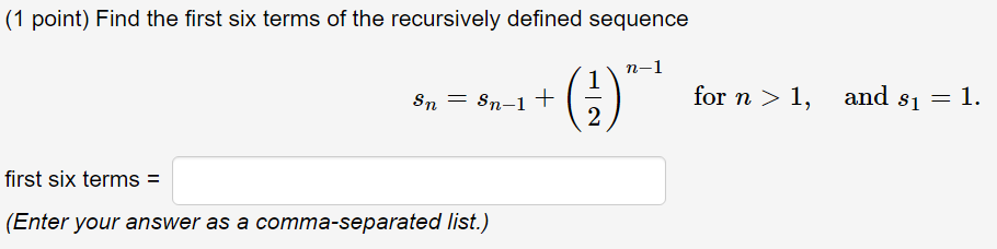 Solved 1 Point Find The First Six Terms Of The Recursively 0153