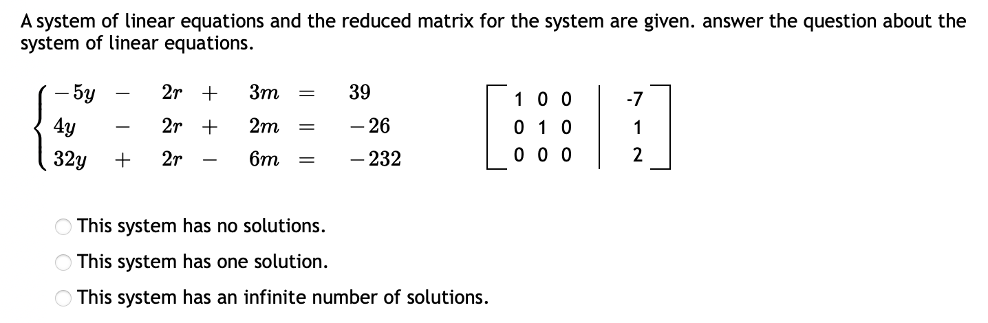 Solved A system of linear equations and the reduced matrix | Chegg.com