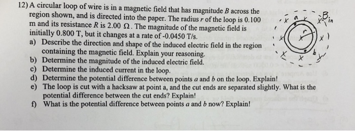 Solved 12) A circular loop of wire is in a magnetic field | Chegg.com