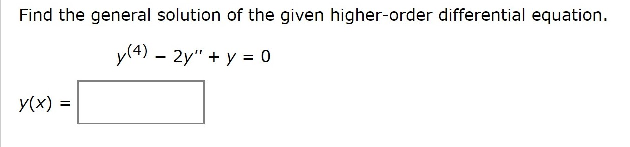 Solved Find The General Solution Of The Given Higherorde