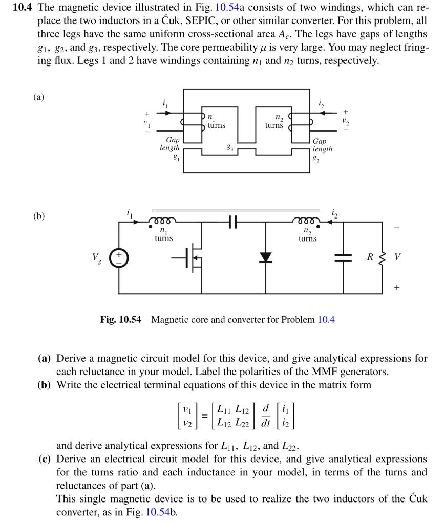 10.4 The magnetic device illustrated in Fig. 10.54 a | Chegg.com