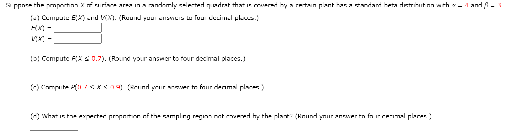 Solved Suppose The Proportion X Of Surface Area In A Rand Chegg Com