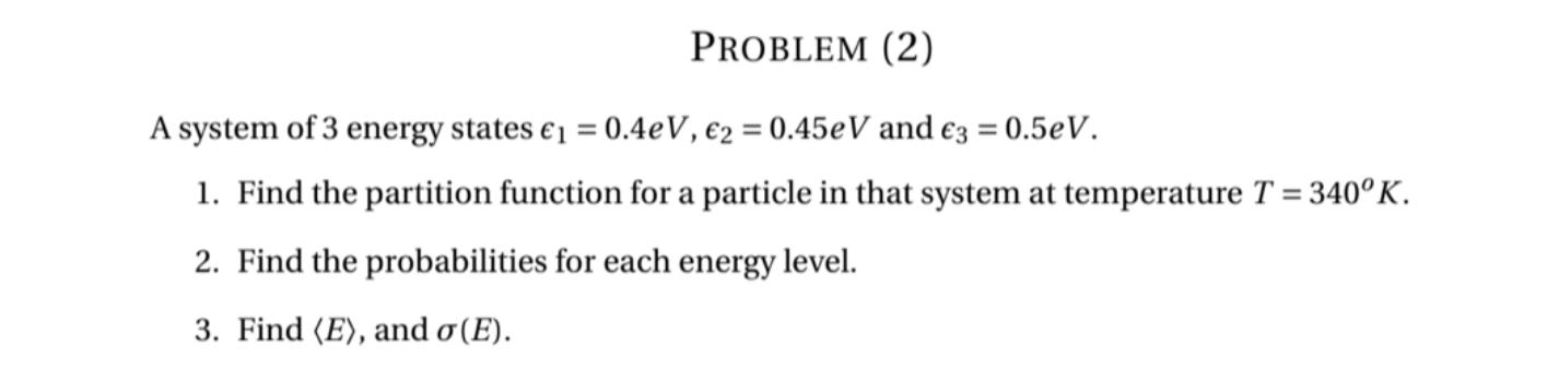 Solved PROBLEM (2) = A system of 3 energy states € 1 = | Chegg.com
