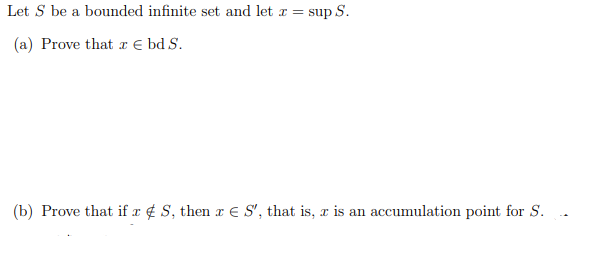 Solved Let S be a bounded infinite set and let x = sup S. | Chegg.com